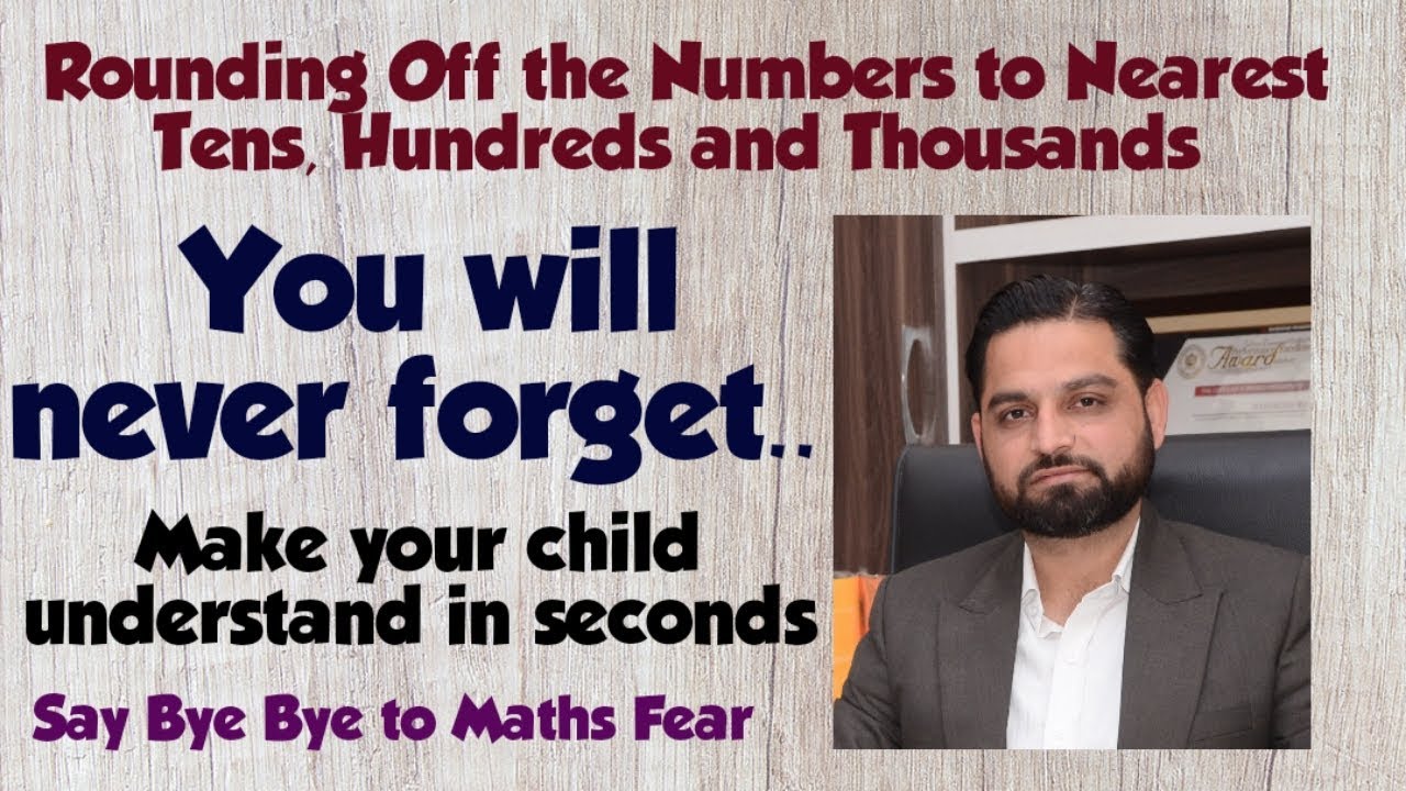Estimation or Rounding Off the Numbers to nearest Tens, Hundreds and Thousands
