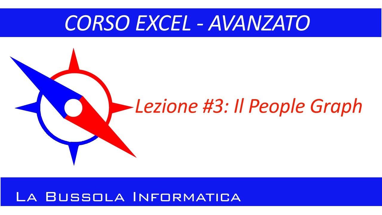 Lezione#3 - Corso Microsoft Excel AVANZATO - Il People Graph