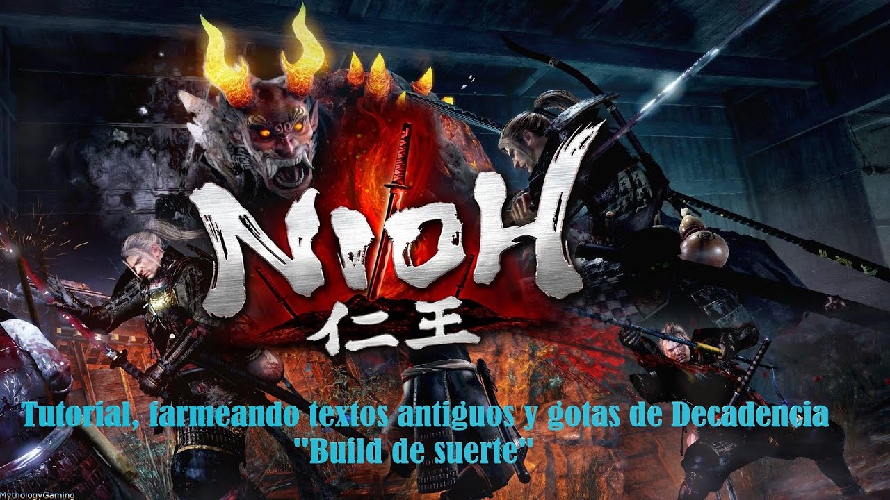 Nioh, Tutorial textos antiguos y gotas de decadencia, con build de suerte a Hattori Hanzo