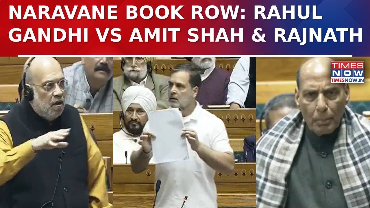 Parliament Storm: Rahul Gandhi Cites Ex Army Chief Naravane’s Book; Amit Shah, Rajnath Singh Respond