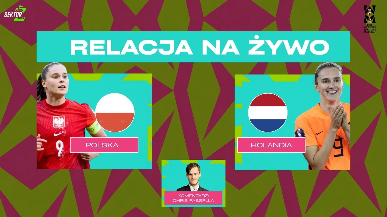 Polska - Holandia I ELIMINACJE DO MISTRZOSTW ŚWIATA KOBIET I TRANSMISJA NA ŻYWO I KOMENTARZ