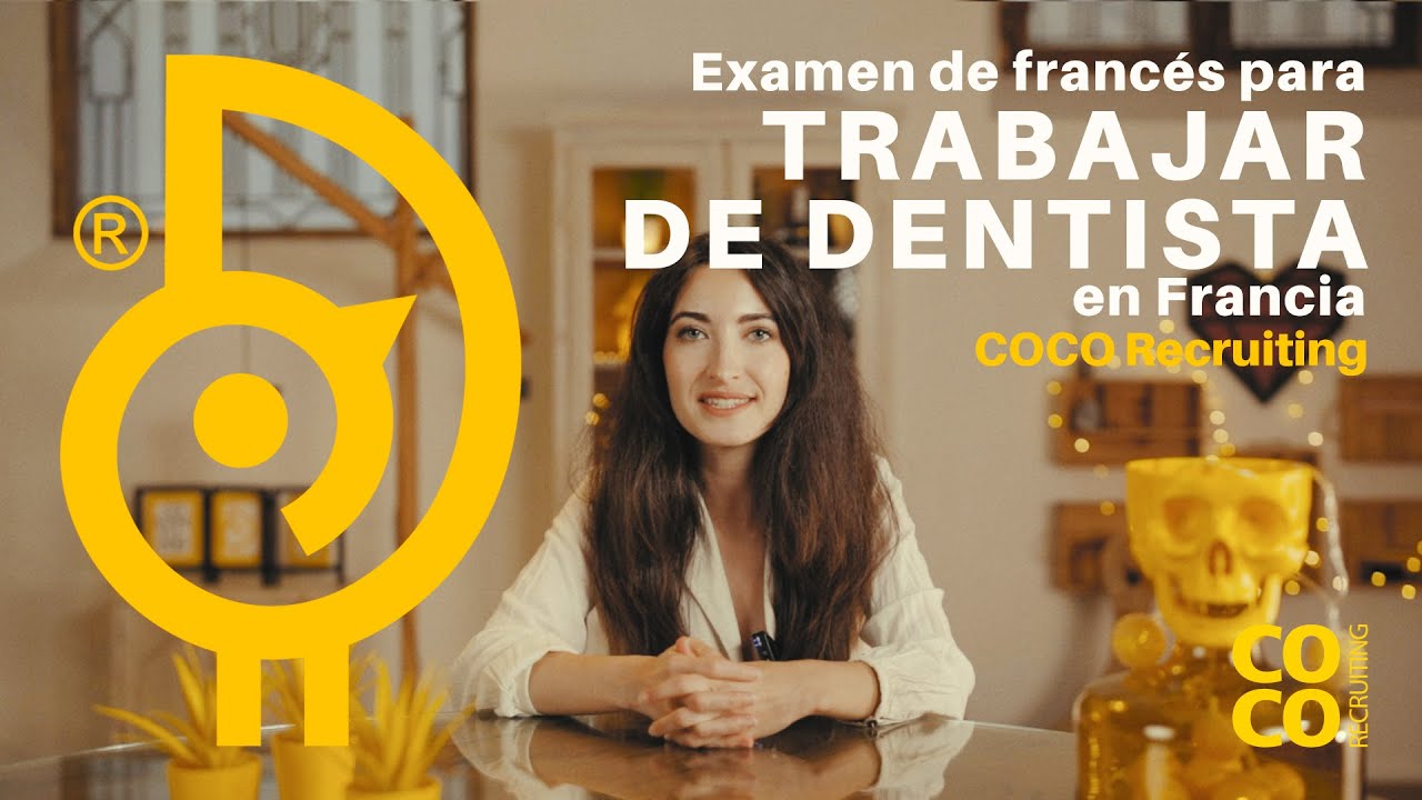 QUÉ EXAMEN OFICIAL DE FRANCÉS HACER PARA TRABAJAR DE DENTISTA EN FRANCIA 🦷🇫🇷