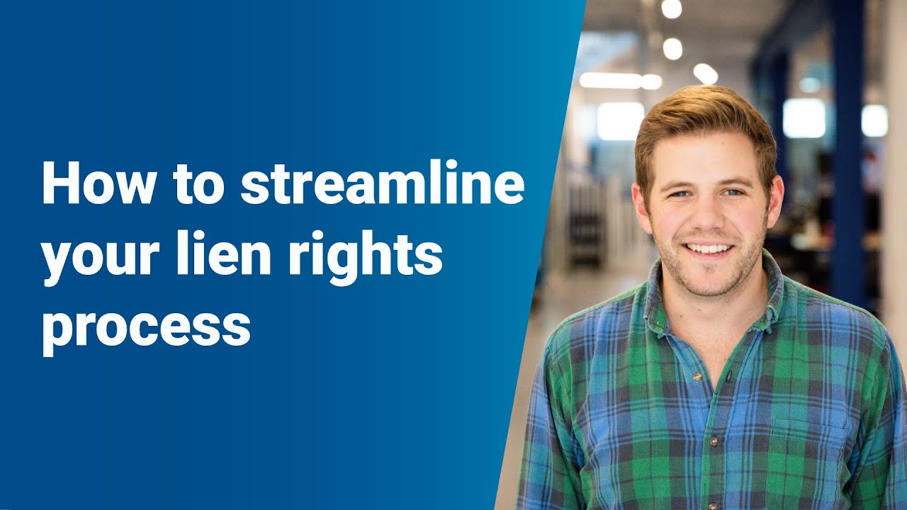 How to Streamline Your Lien Rights Process