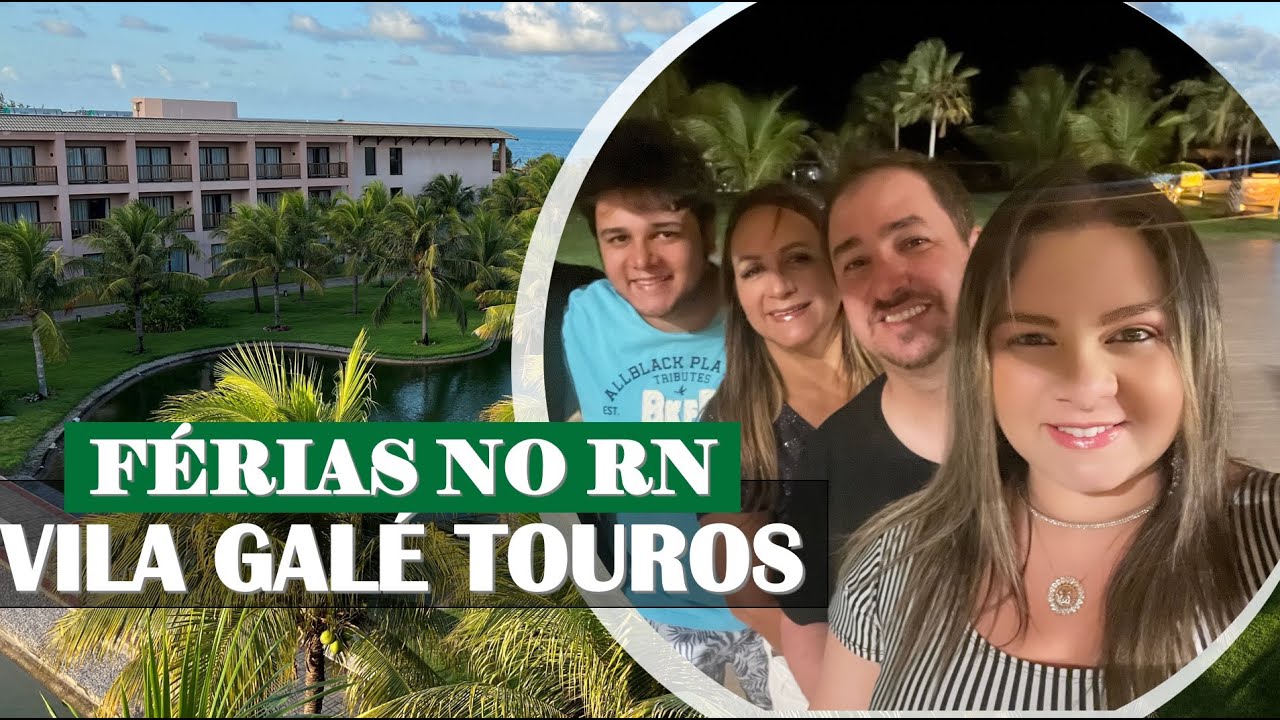 NATAL NO RESORT VILA GALÉ TOUROS-RN | Viagem em Família