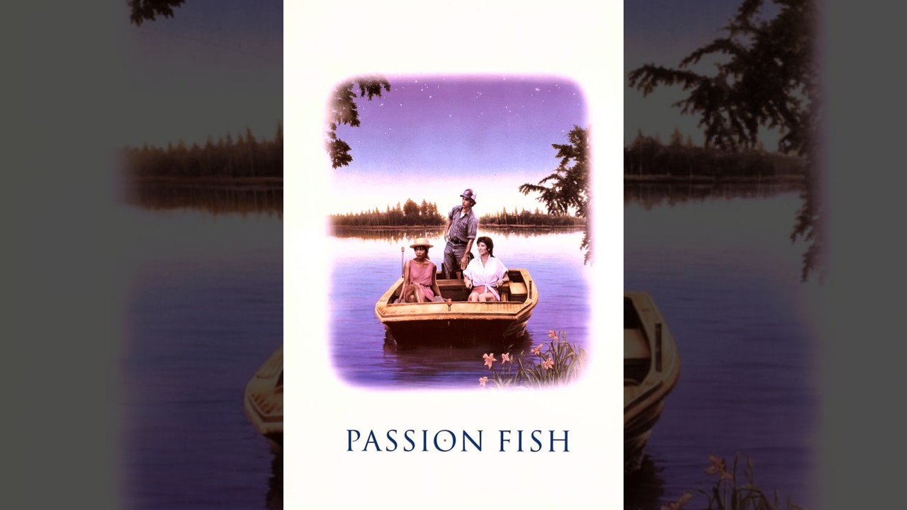 Passion Fish (1992) 1080p FULL MOVIE