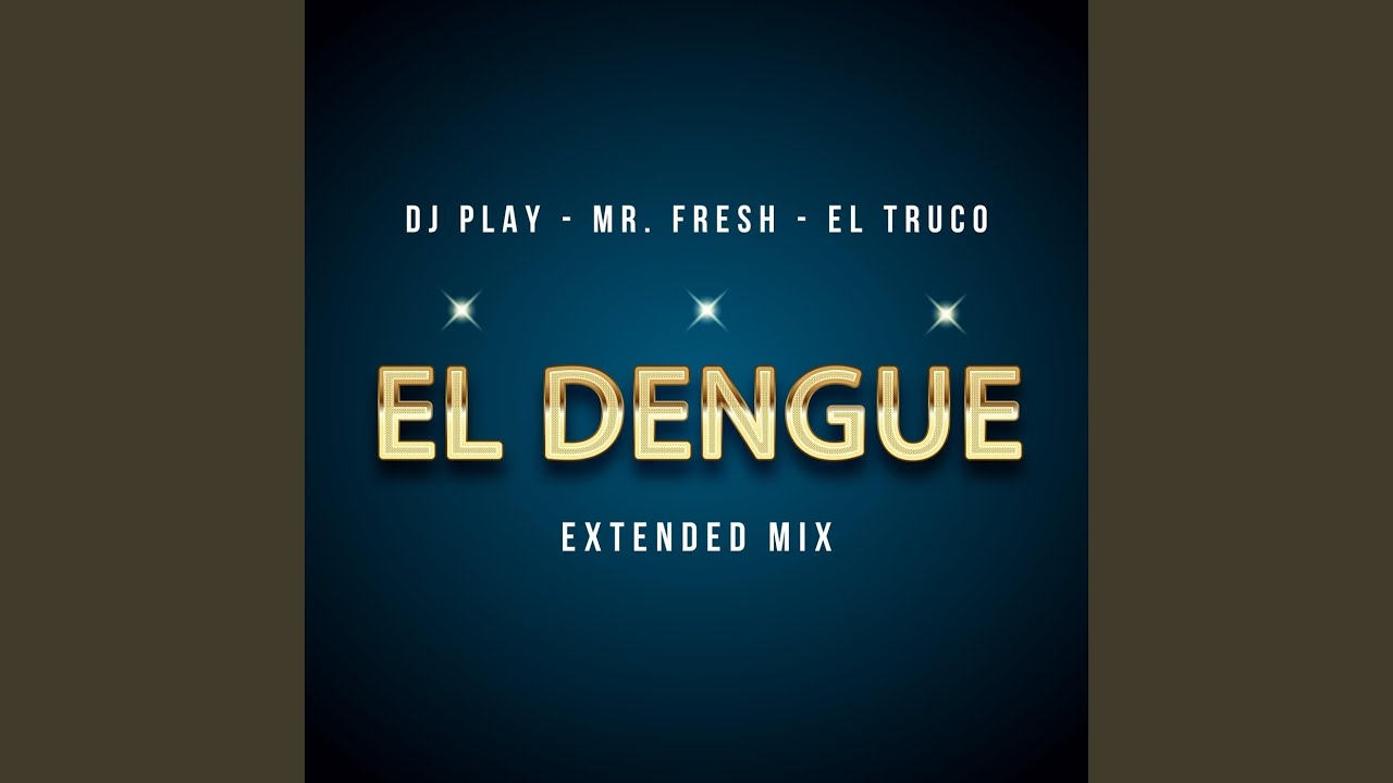 El Dengue (Extended Mix)
