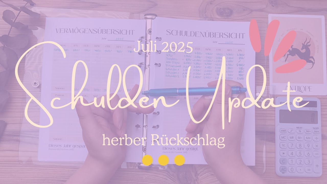 Schulden Update Juli 2025 | herber R&uuml;ckschlag | Schuldenabbau mit der Umschlagmethode