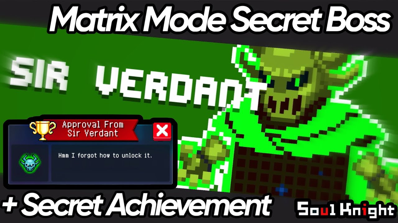 Soul Knight New MATRIX MODE Boss: Sir Verdant!