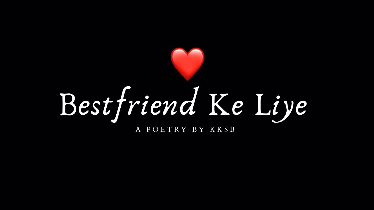 Lines For Bestfriend ❤️ | New Bestfriend Poetry | Dosti Shayari | KKSB