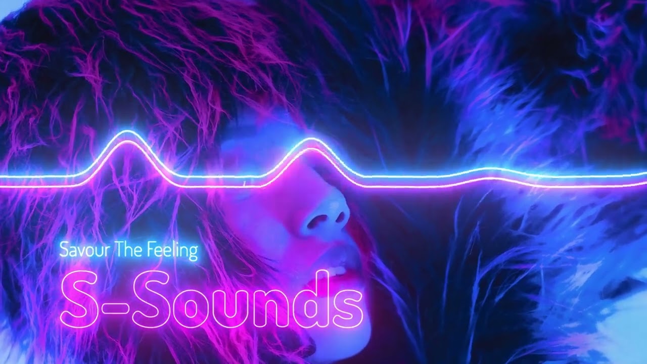 S-Sounds - Savour The Feeling