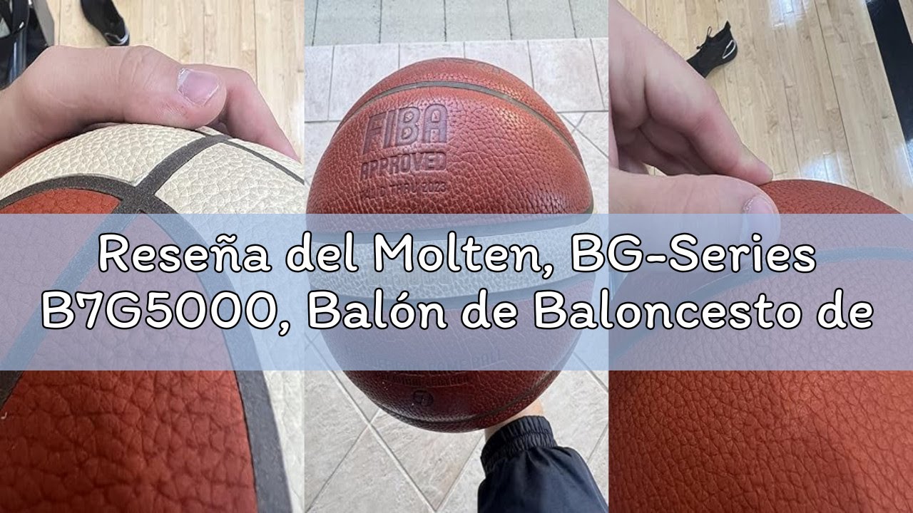 Reseña del Molten, BG-Series B7G5000, Balón de Baloncesto de Cuero, Aprobado por la Fiba, BG5000, ta