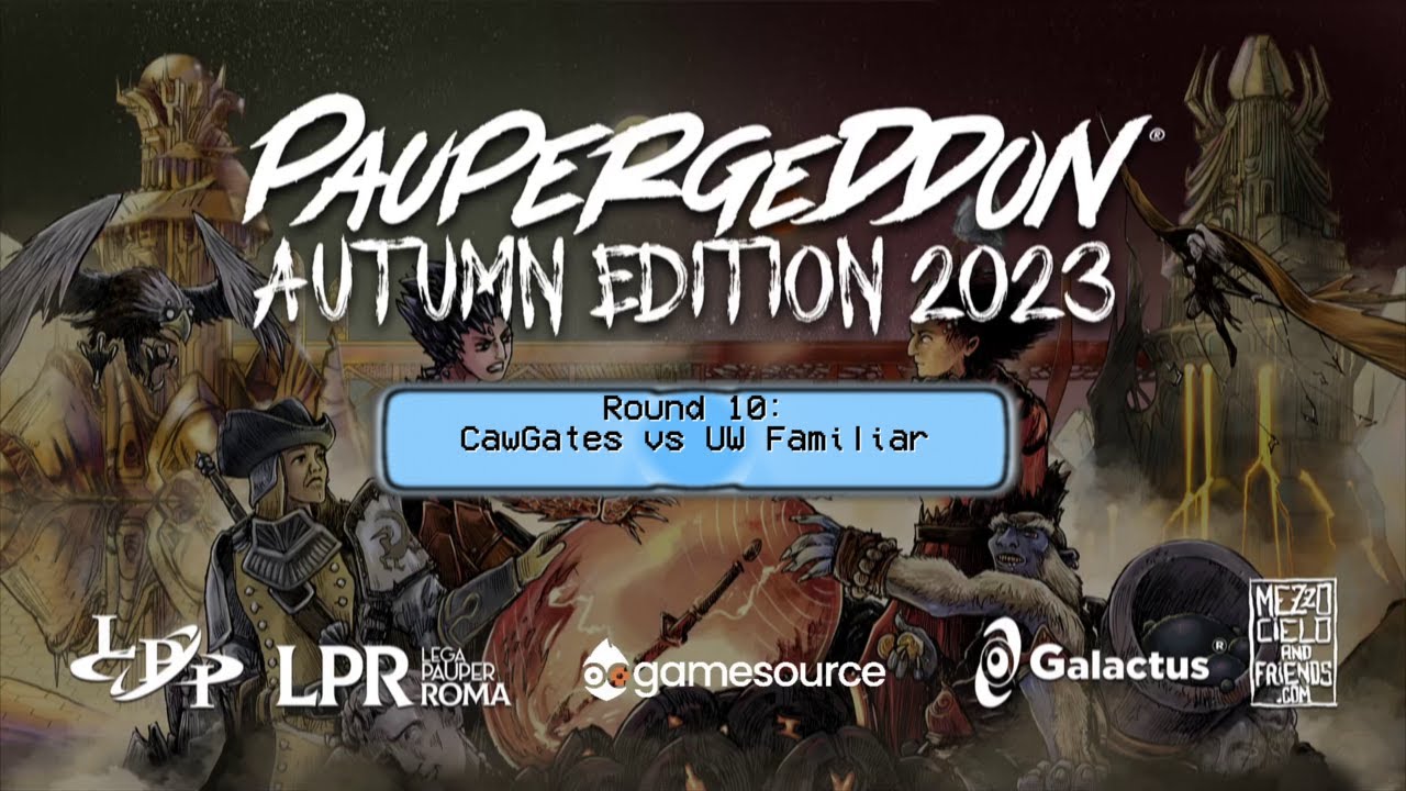 Round 10  Paupergeddon Autumn Edition 2023 - Caw Gates (Monopoli) vs Azorius Familiar (Galeotti)
