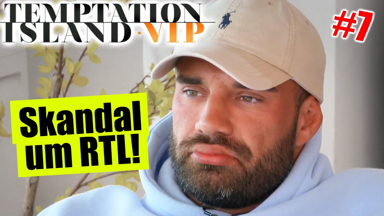 SKANDAL UM RTL! | Temptation Island VIP 2025 | Folge 7