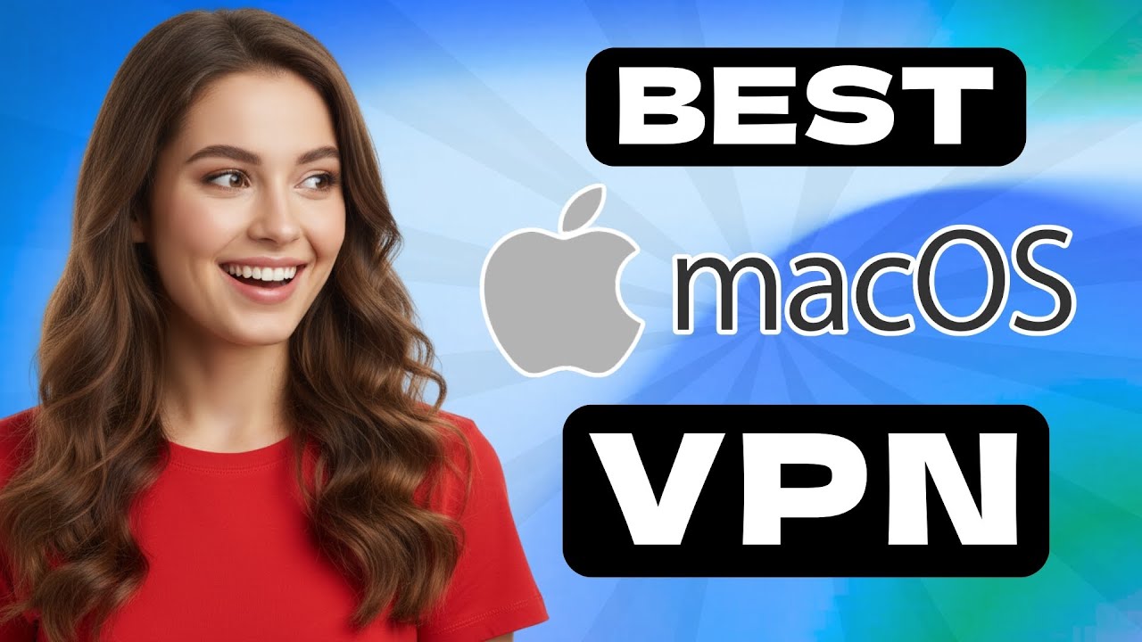 Best Free VPN for Mac in 2025 (Fast, Secure & 100% Private)