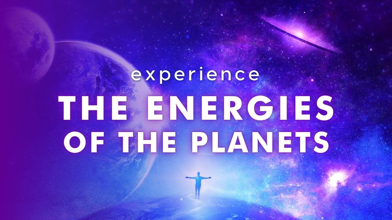 Experience The Energies Of The Planets - A Guided Meditation