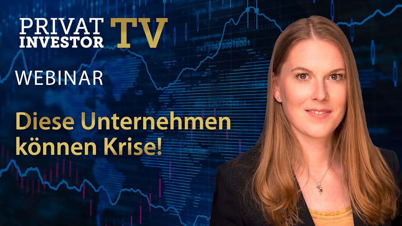 Privatinvestor TV Webinar: Diese Unternehmen k&ouml;nnen Krise!