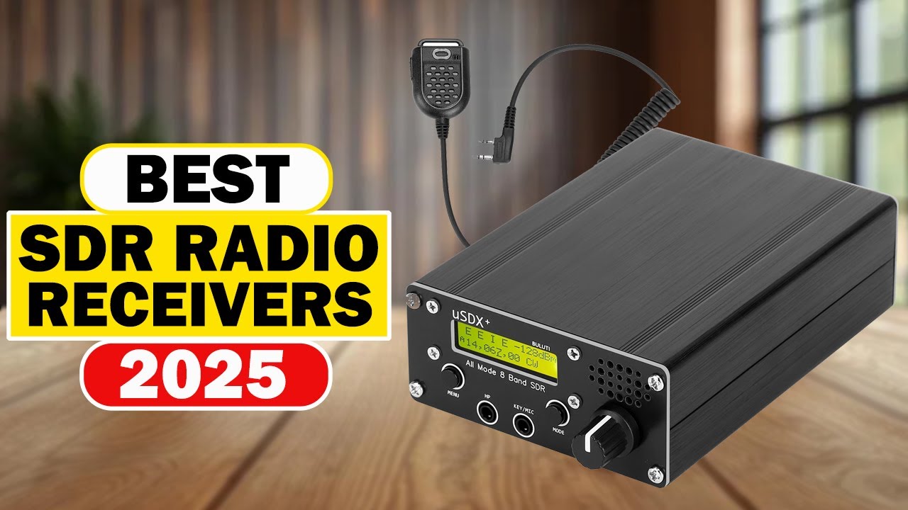 Best SDR Receiver - Top 5 Best SDR Radio Receivers 2025
