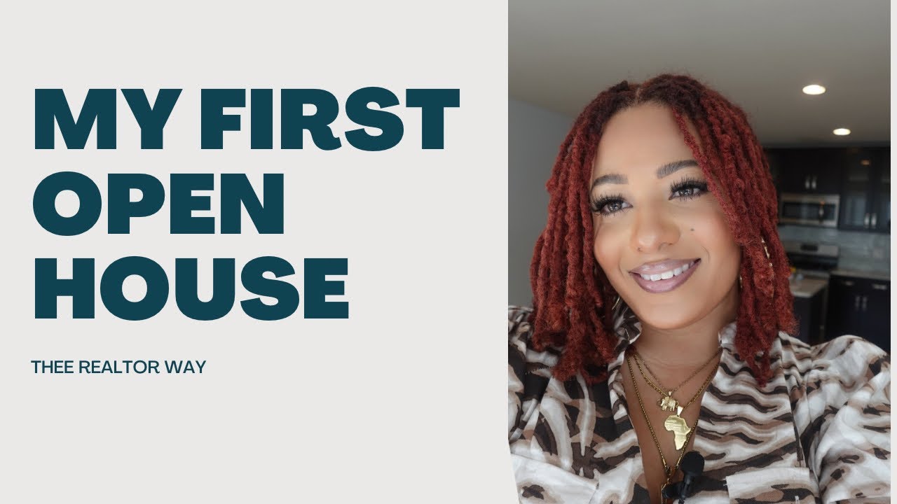 Hosting my FIRST Open House as a NEW Realtor