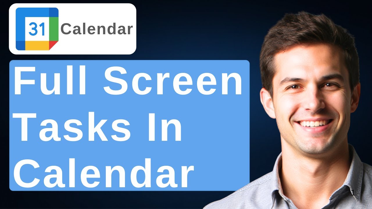View Full Screen Tasks Lists On Google Calendars [2026 Guide]