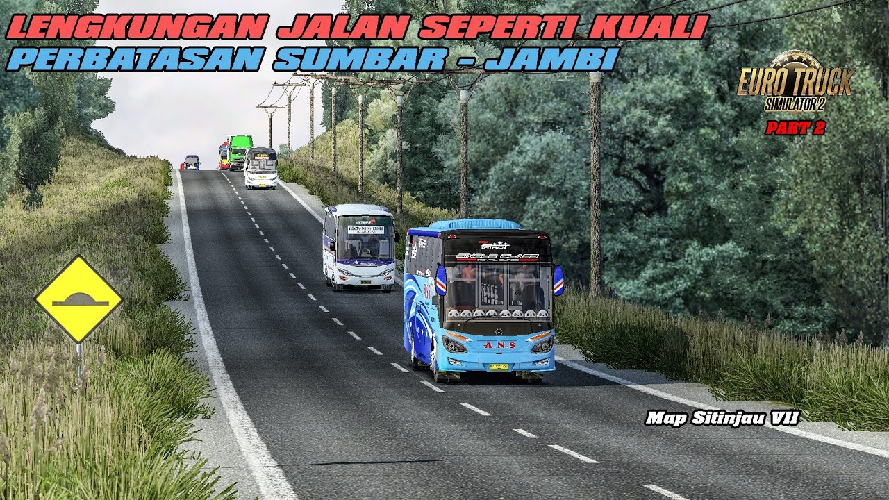 SELAMAT SORE DHARMASRAYA | ANS PATRIOT SINGLE GLASS PADANG - BANDUNG PART2 | SITINJAU V11 ETS2