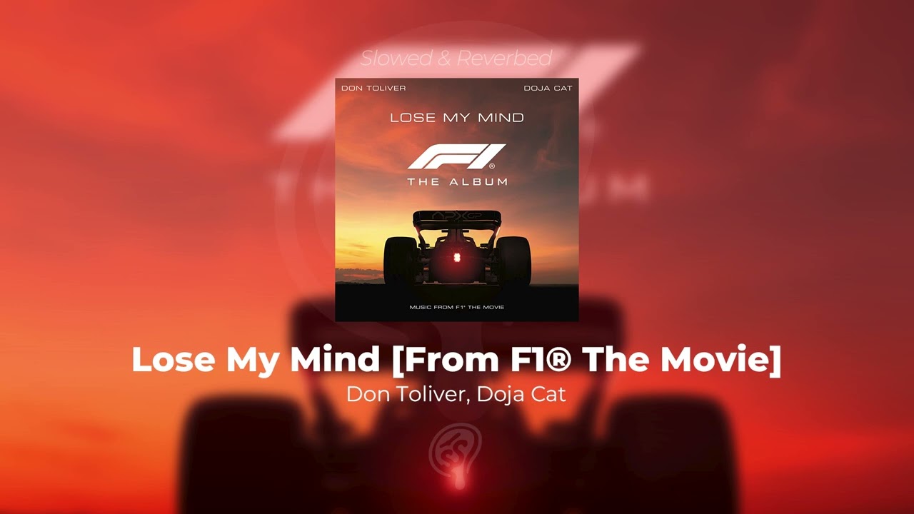 Don Toliver - Lose My Mind (feat. Doja Cat) [From F1® The Movie] (SLOWED & REVERB) BASS BOOSTED HQ