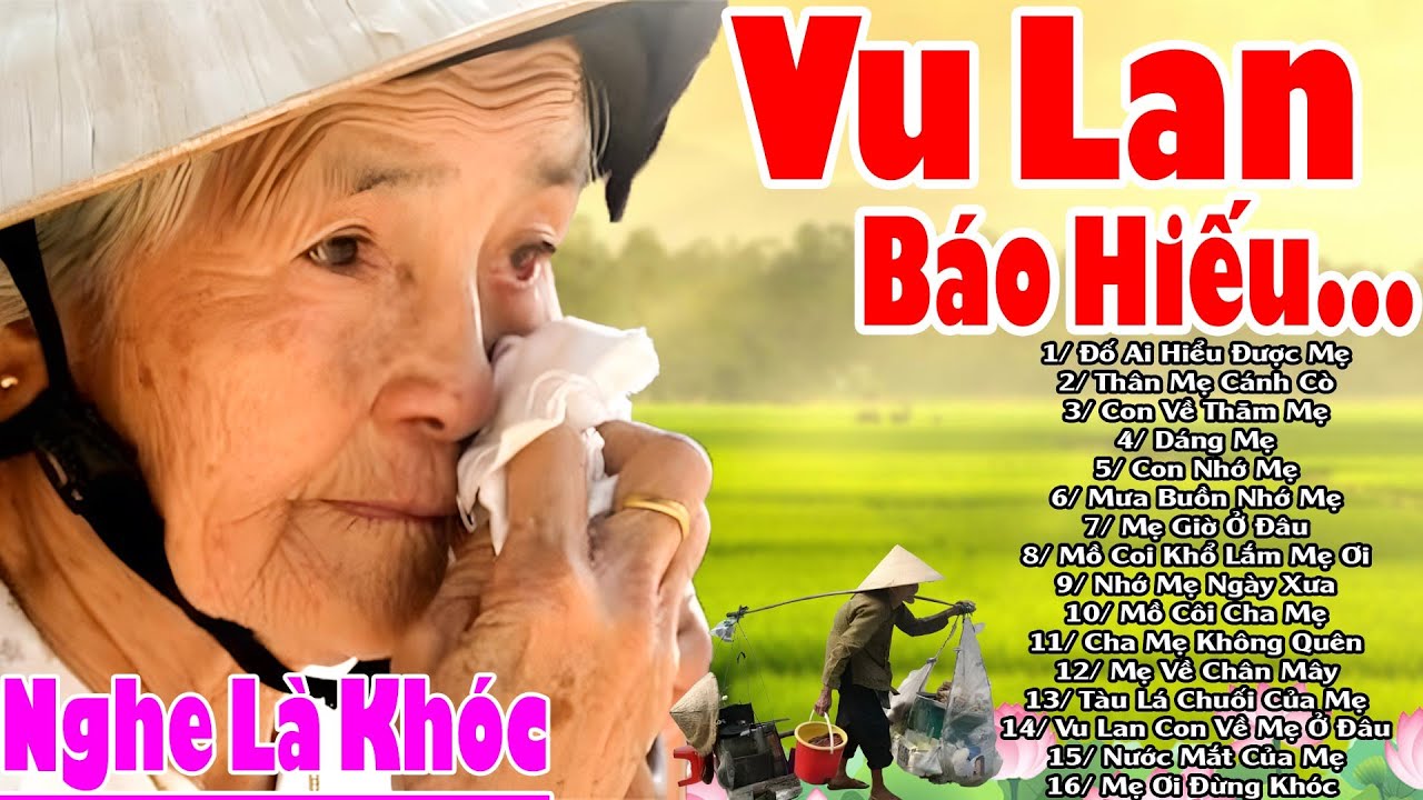 Nhạc Vu Lan Báo Hiếu 2025 - LK Đố Ai Hiểu Được Mẹ - Tháng 7 Vu Lan Lại Về #NgheĐiRồiKhóc #ToànBàiHay
