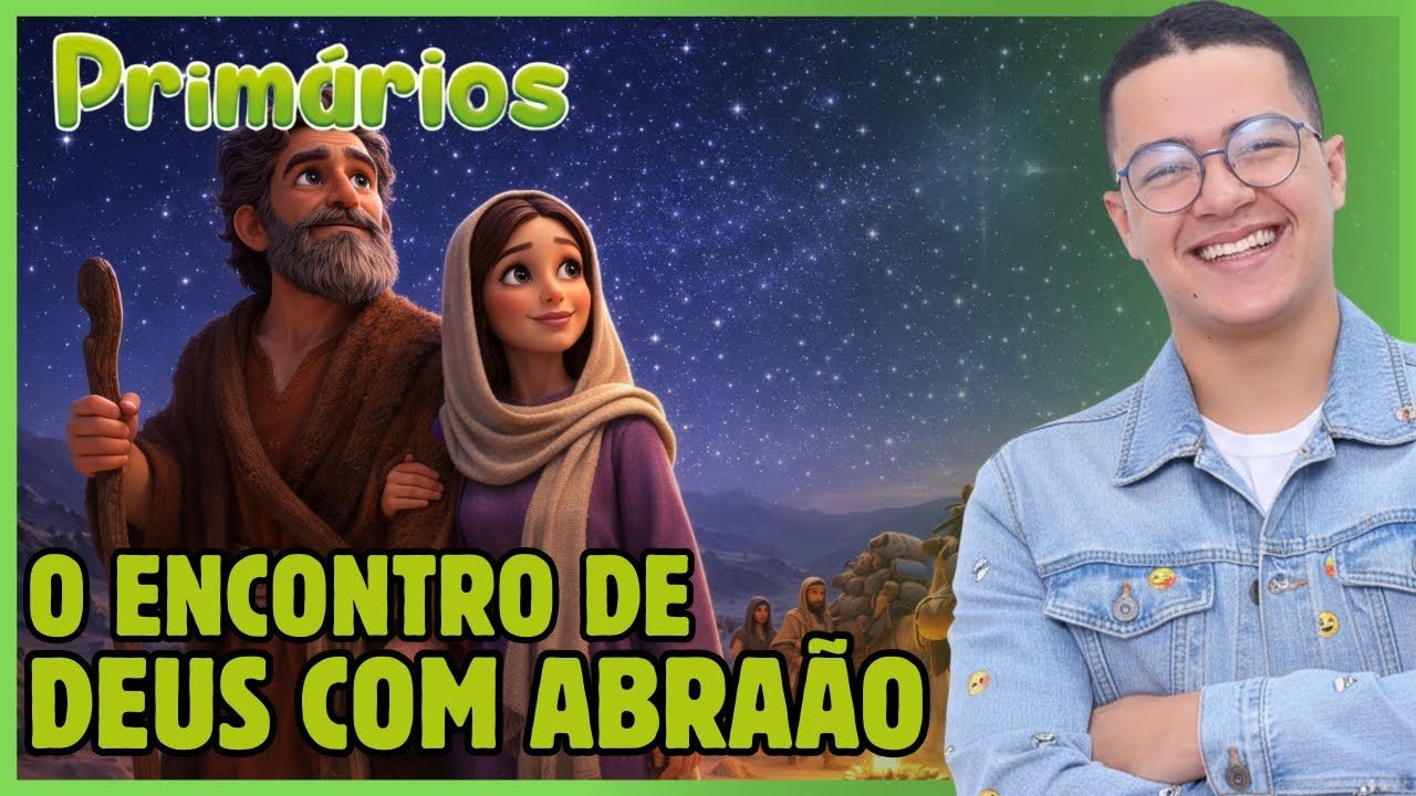 Pré Aula EBD PRIMÁRIOS- Lição 03: DEUS SE ENCONTRA COM ABRAÃO [Revista CPAD 2026]
