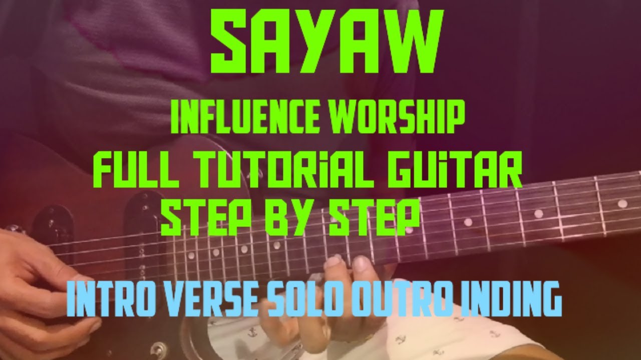 Sayaw influence worship full tutorial guitar step by step