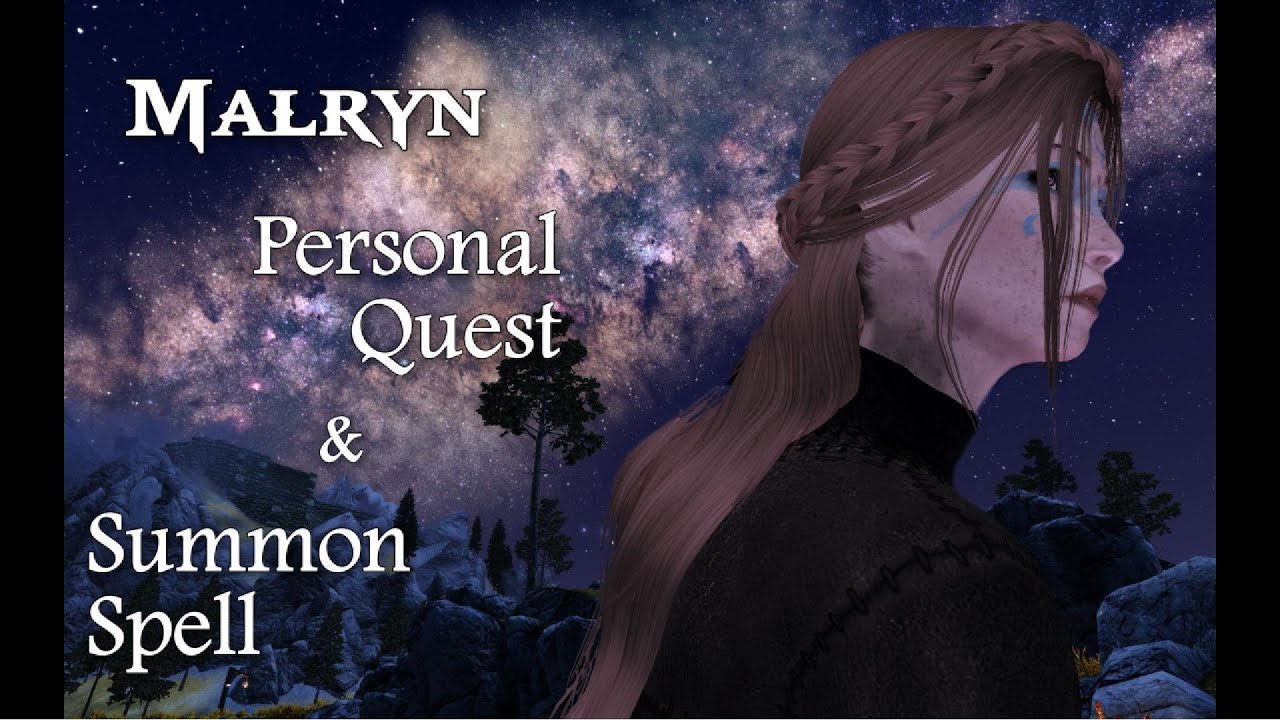 (Personal Quest & Summon Spell) Malryn - Skyrim Custom-Voiced Modded Follower