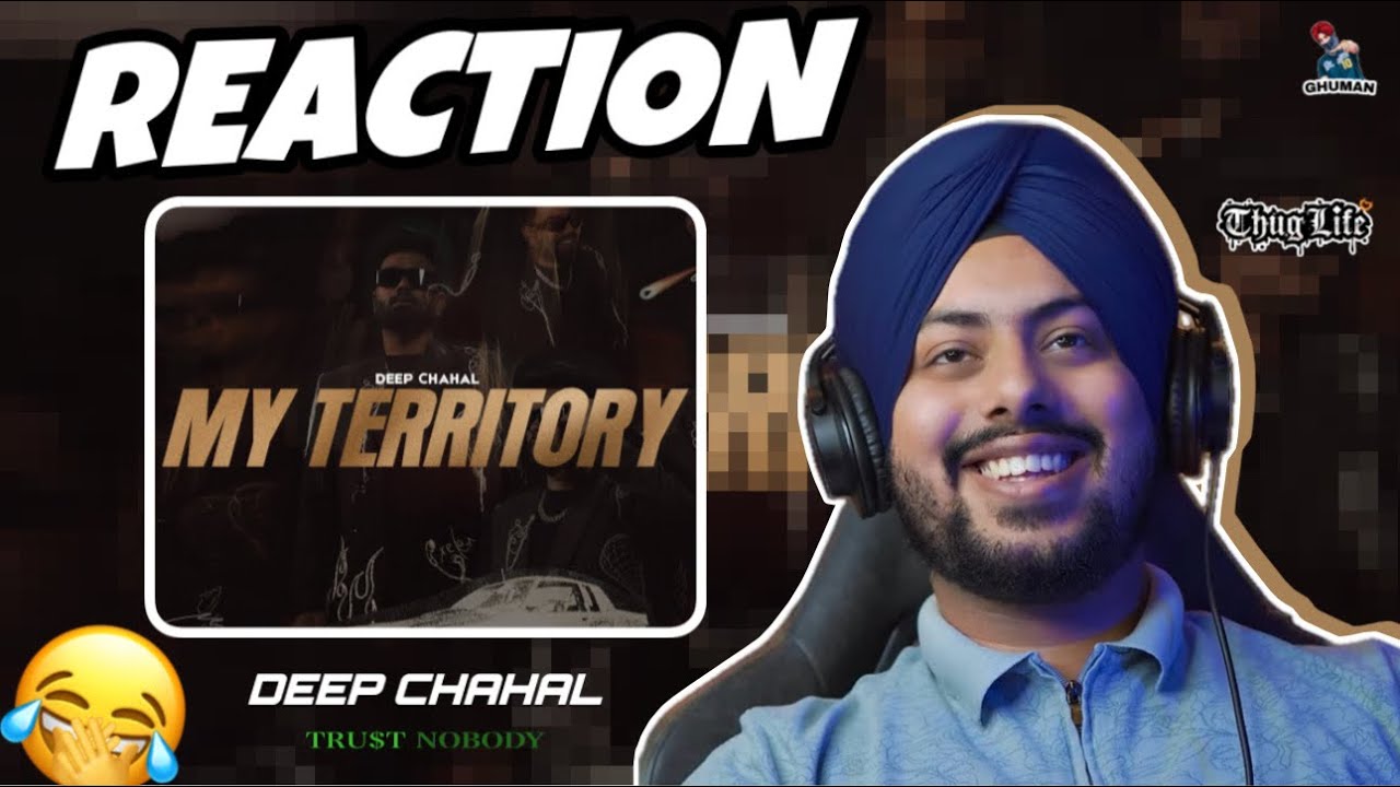 Reaction on Deep Chahal - My Territory (Thank Me Later) Official Video