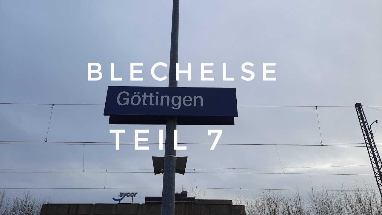 Blechelse Göttingen Teil 7