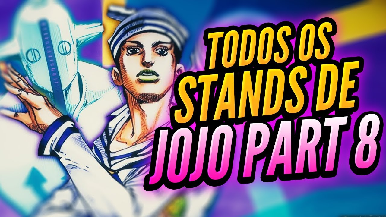 Todos Os STANDS de JOJO Part 8 Explicados (Todos os Stands de JOJOLION)