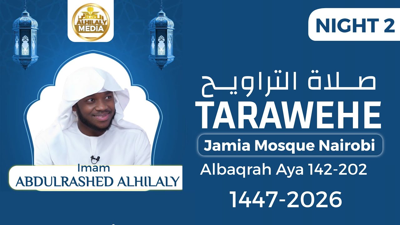Tarawehe | Night 2 | Jamia Mosque Nairobi | Qari Abdulrashed Alhilaly 2026