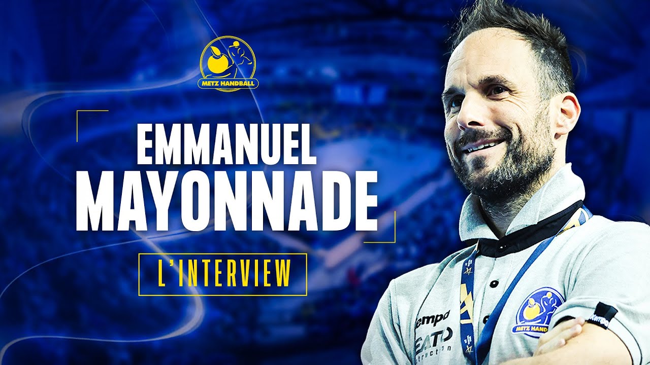 Emmanuel Mayonnade - Metz Handball What Else ?