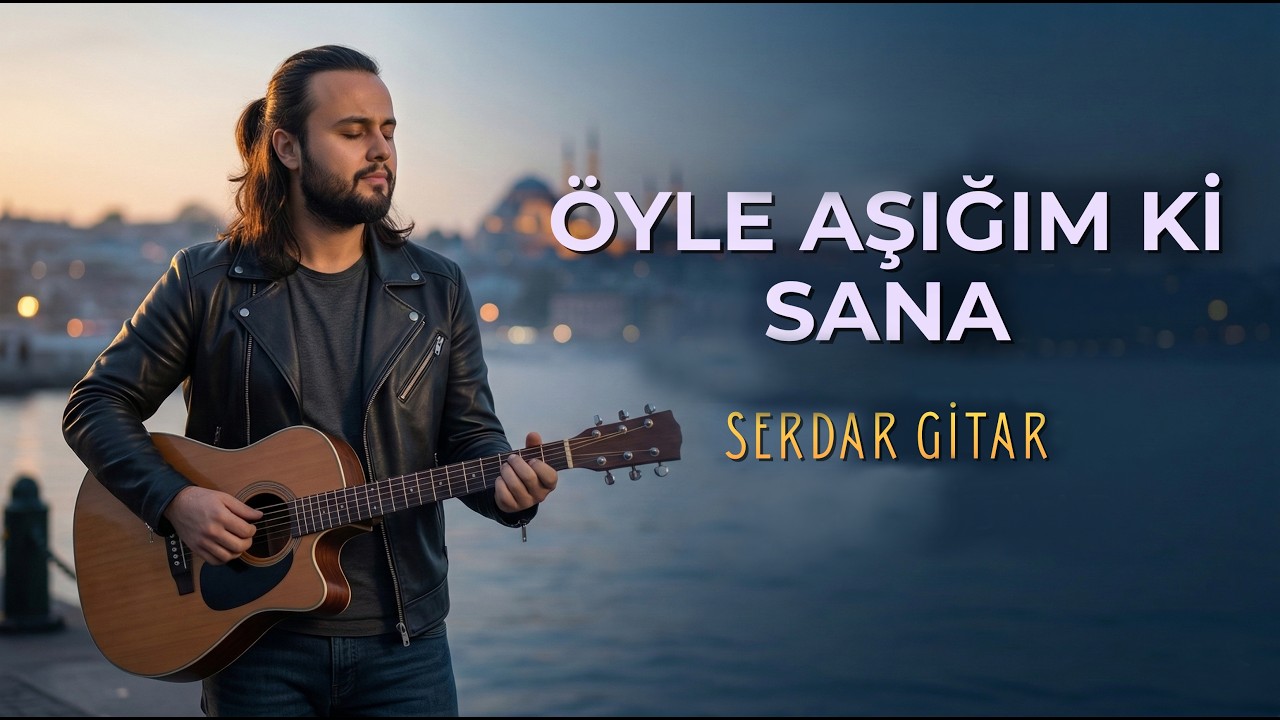 ÖYLE AŞIĞIM Kİ SANA – Serdar Sevinç | Modern Pop Cover