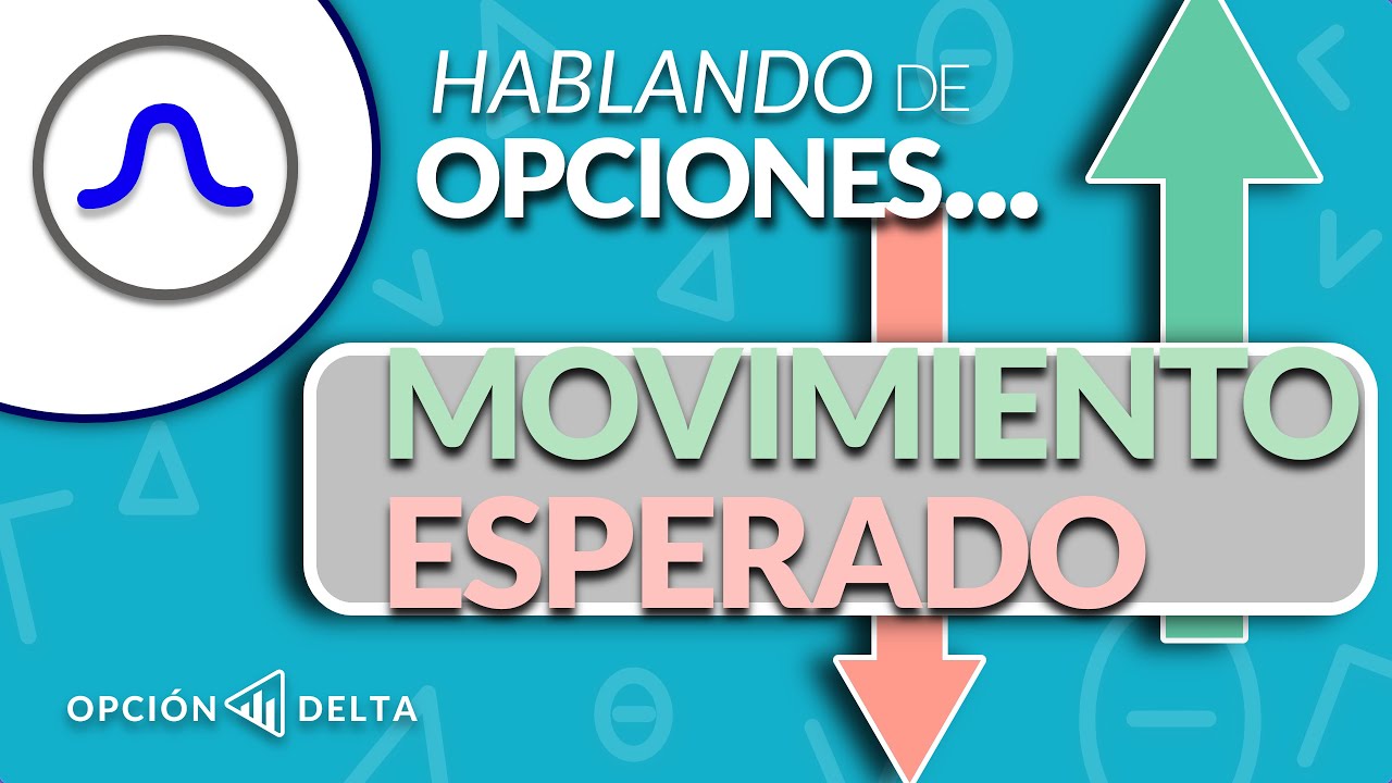 MOVIMIENTO ESPERADO de una Acci&oacute;n (C&oacute;mo calcularlo) | Hablando de Opciones
