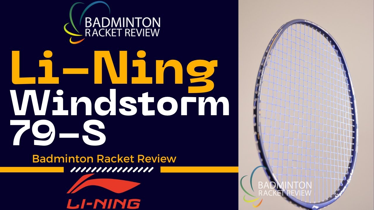 Lining Windstrom 79S Badminton Racket Review