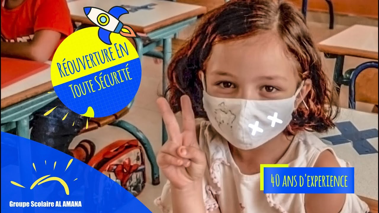 R&eacute;ouverture En Toute s&eacute;curit&eacute; | Groupe Scolaire Al Amana
