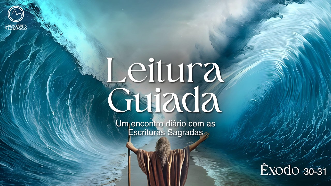 Leitura Guiada - Êxodo 30-31 | PibBotafogo-RJ