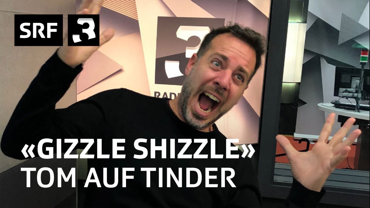 Tom Gisler: «Tom auf Tinder» | Gizzle Shizzle | Comedy | SRF