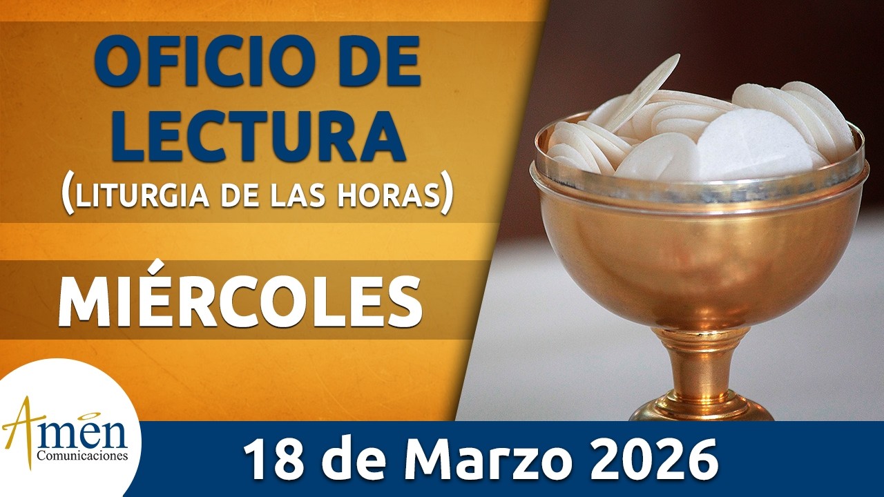 Oficio de Lectura de hoy Miércoles 18 Marzo de 2026 l Padre Carlos Yepes l Católica l Dios