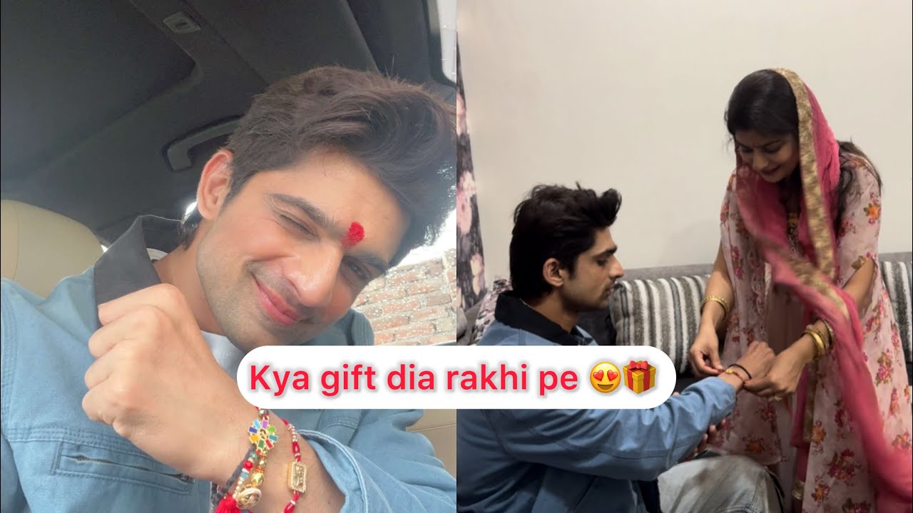Raksha bandhan pe kya gift dia 🎁♥️😍 || Abhishek kumar 