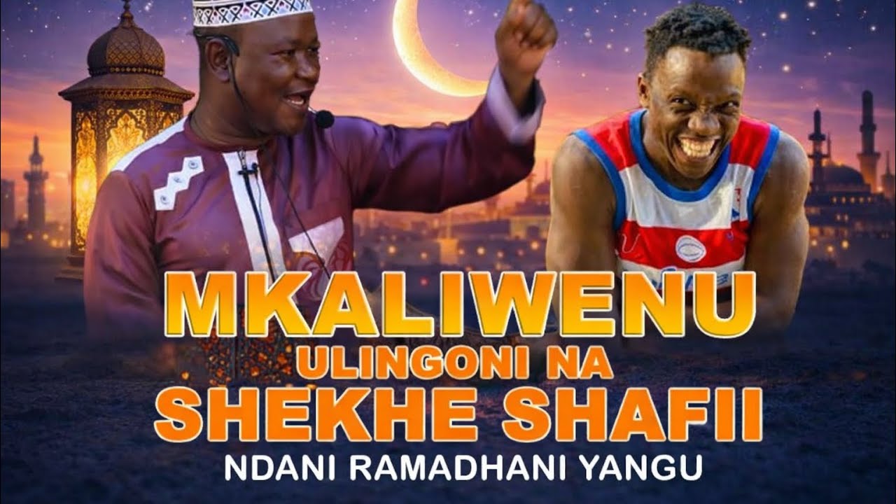 MKALI WENU NA SHEKHE SHAFII