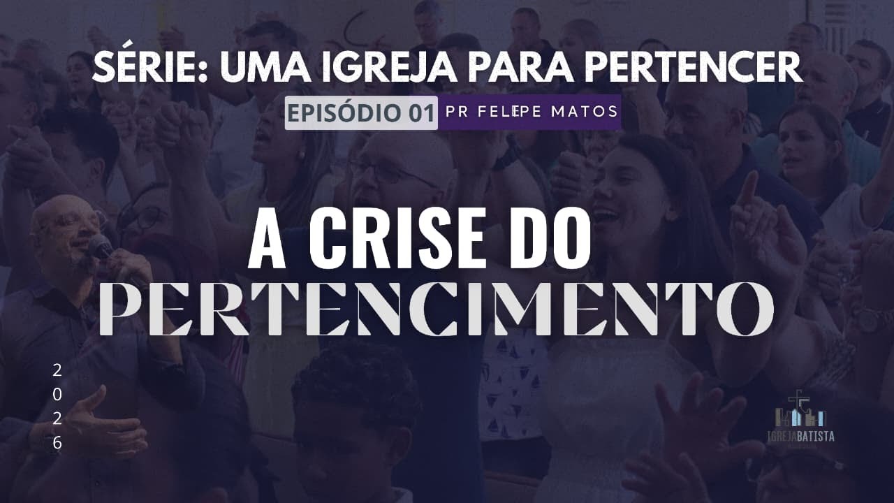 A CRISE DO PERTENCIMENTO| PR. FELIPE MATOS | IBVC | 01/02/2026