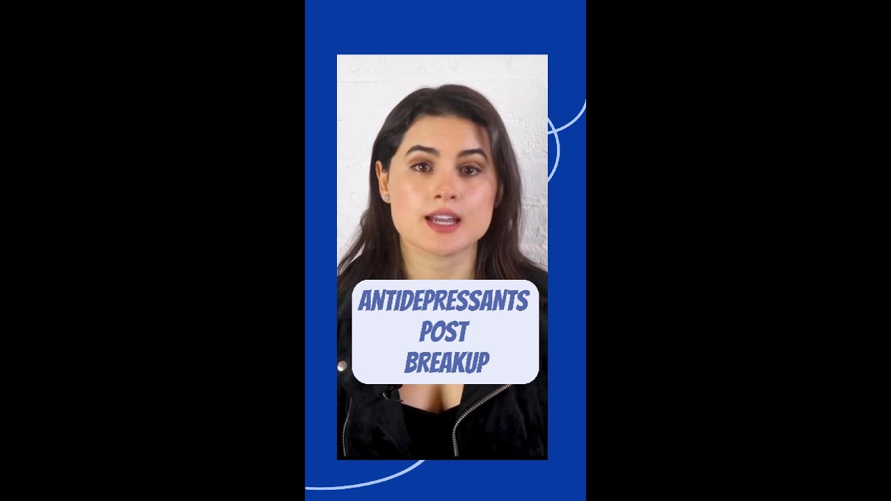 Should You Take Antidepressants After A Breakup? When Sadness Becomes Situational Depression