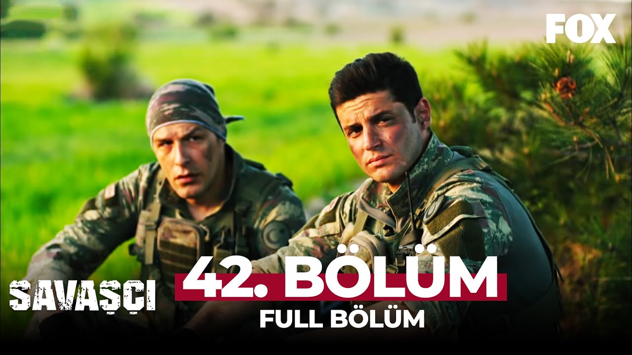 Savaşçı 42. Bölüm