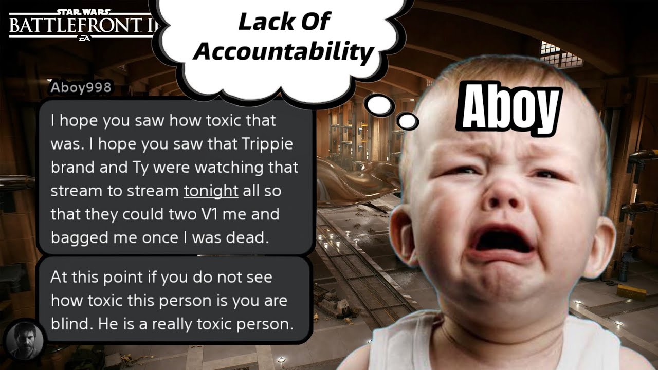 The Most Toxic Egotistical Manchild Aboy Can’t Take Accountability | Star Wars Battlefront 2 