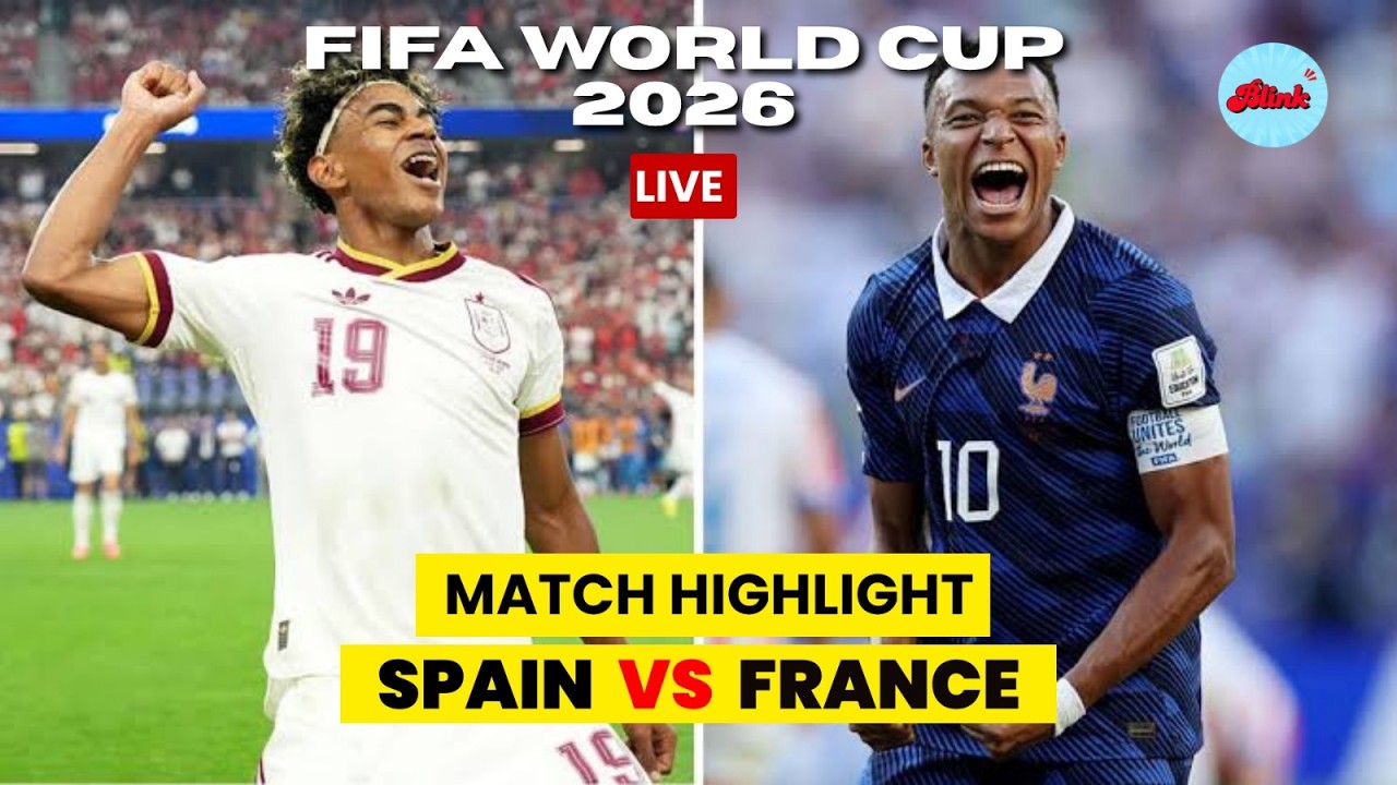 LIVE: France vs Spain Highlights | FIFA World Cup 2026 Semi-Final | Goals & Best Moments