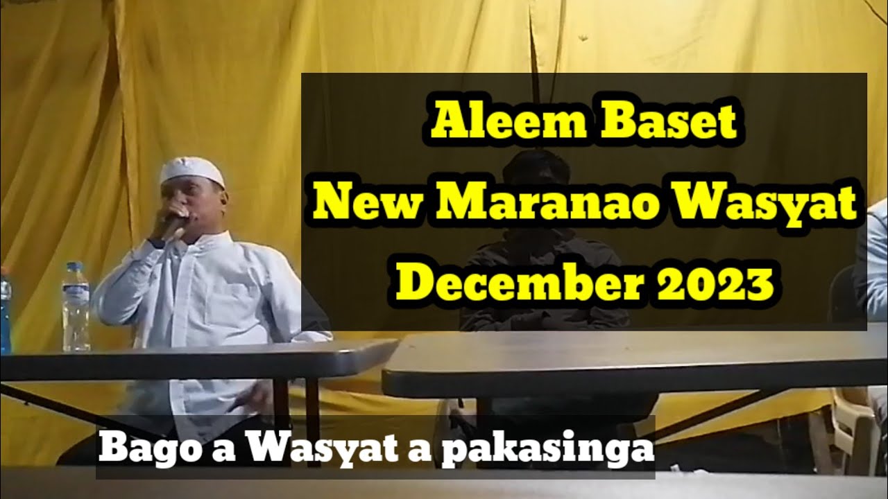 Aleem Baset Saleem New Wasyat MARANAO version December 14 2023 ( funny wasyat) #maranao