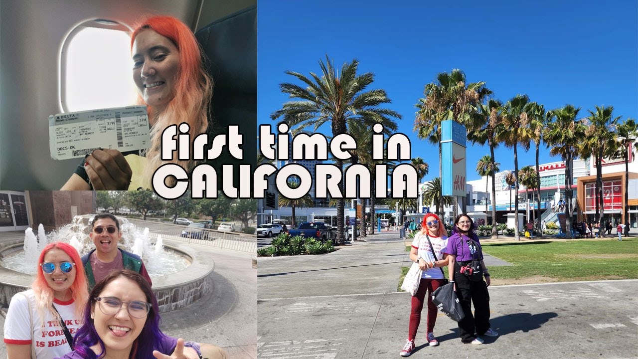first time in California! (departure & arrival)